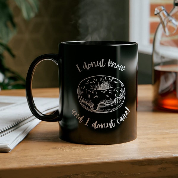 I Donut Know and I Donut Care Mug | Funny Ceramic Novelty Mug | Hilarious Food Pun Gift Idea