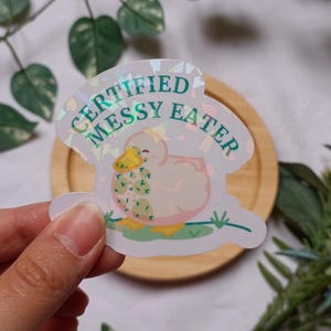Adesivo certificato Messy Eater / Arte anatra / Arte carina / Arte divertente / Umore / Adesivo con testo / Impermeabile / Riconoscibile / Olografico / Olografico