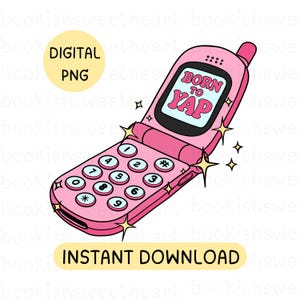 Born to Yap PNG, Trendy retro png, Funny Y2k PNG, Popular Emotional support kindle PNG for stickers, Trendy Girly Yapper Design, Flip phone