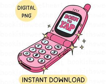Born to Yap PNG, Trendy retro png, Funny Y2k PNG, Popular Emotional support kindle PNG for stickers, Trendy Girly Yapper Design, Flip phone