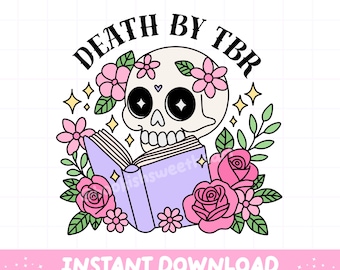 Death by TBR PNG, Floral skull bookish PNG, Book clipart, Kindle romance sticker design