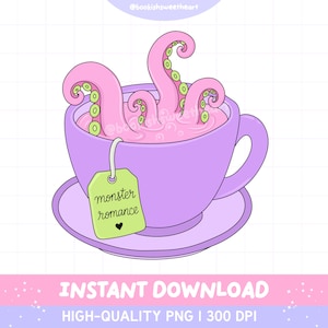 May include: A purple teacup and saucer containing pink liquid with three pink tentacles featuring green suction cups emerging from the surface. A light green tea bag tag hangs from the rim with the text monster romance and a small black heart.