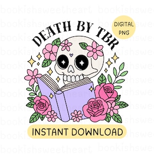 Death by TBR PNG, Floral skull bookish png, Book clipart, Designs for Kindle Romance Stickers, Bookish Clipart, Booklover, Book club png