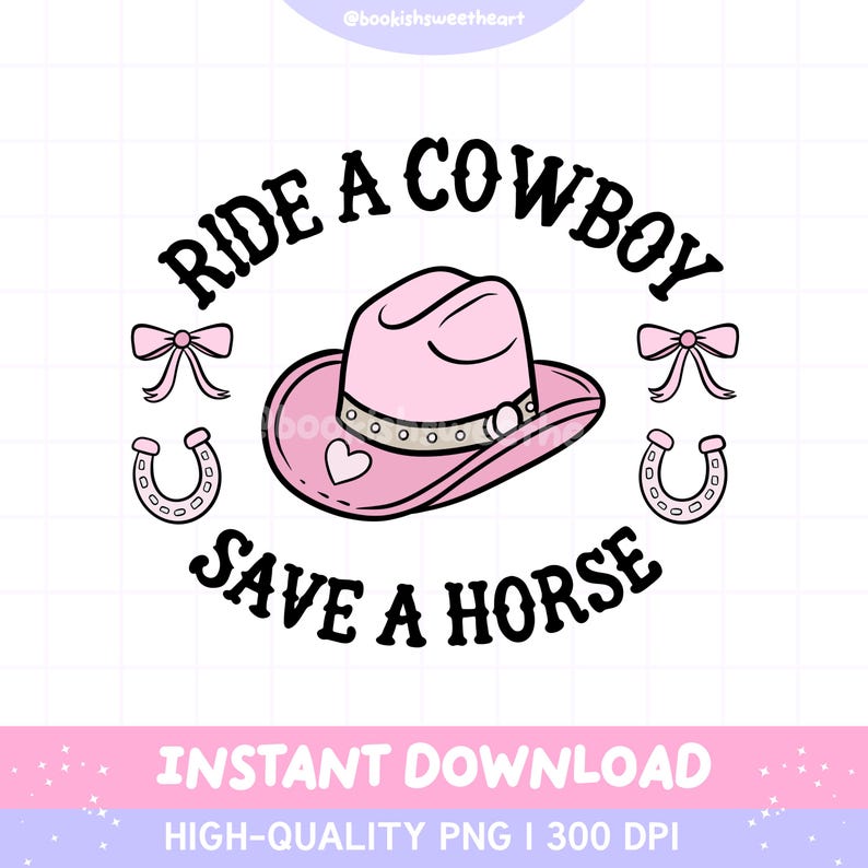 Ride a cowboy save a horse, coquette bookish cowboy romance png.