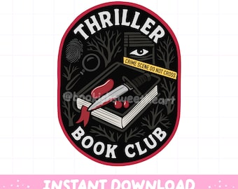 Thriller Book Lover PNG, True crime junkie PNG for Horror Thriller Reader, Trendy Bookish sublimation design for tumblers, bookmarks, shirts