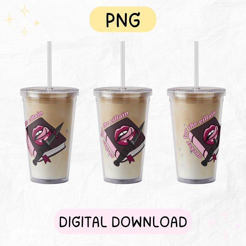 May include: Three clear plastic tumblers with lids and straws. Each tumbler has a graphic of a book with a knife and a red mouth with the text "Sucker for the villain".
