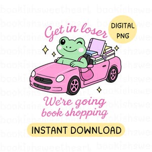Frog Bookstore PNG, Girly Bookish Clipart Sublimation Design, Book lover sticker art, Emotional Reader Funny Book Quote, Commercial use