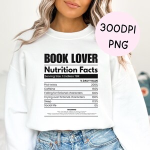 Book Lover Nutritional Facts PNG as a bookish sweatshirt design