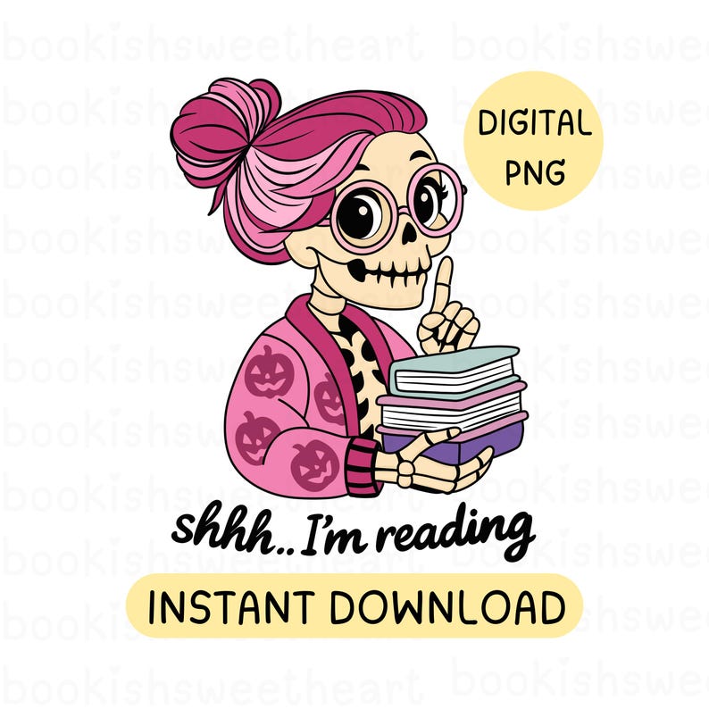A bookish halloween png that says "Shhh..I'm reading" with a skeleton holding a stack of books. The skull has reading glasses, a pink messy bun for hair and a pink cardigan on. The cardigan has a carved halloween pumpkin pattern. The