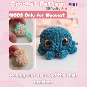 Könnte beinhalten: Eine Häkelanleitung mit dem Titel Crochet Pattern MODS Only for Myoucat, die ein blaugrünes Oktopus-Plüschtier mit großen braunen Augen, ein kleines mintgrünes Teil und ein beiges muschelförmiges Teil mit dem Text Poulpy, cat ears and the shell necklace zeigt.
