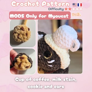 May include: A crochet pattern document titled Crochet Pattern with a difficulty rating of two stars. It features a tan cookie with brown chips, a dark brown and tan cookie, and a dark brown plush cat wearing a white coffee cup hat.
