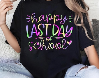 Last Day of School Shirt Tie Dye School Graduation Women Kid Png,  Last Day of School png, Digital File, Digital Download