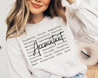 May include: A gray sweatshirt with the word "Accountant" written in black cursive lettering. The word is surrounded by a list of positive adjectives describing the qualities of an accountant.
