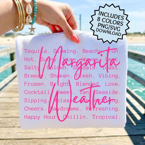 Margarita Weather words png svg, Summer Sublimation, Summer Spring Girly shirt design, Gift Idea, Summer love, vibes