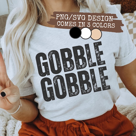 Gobble Gobble PNG, Minimal Thanksgiving Shirt Design, Sublimation (Digital Download)