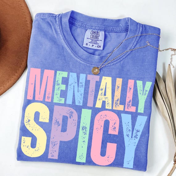 Mentally Spicy png, Funny mental health sublimation, Sarcastic png, Trendy Womens Sarcasm, Sassy png, Funny Mom png, Minimal shirt design