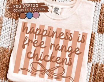 Happiness if Free Range Chickens PNG, Striped Coquette Bow sublimation, Chicken shirt design, Minimal png digital download, Chicken Mama