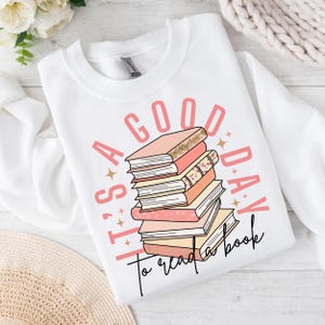 It&#39;s A Good Day To Read A Book png, Reading png, Books Lover png, Bookish png, Reader png, Book Quotes png, Book Tshirt Design