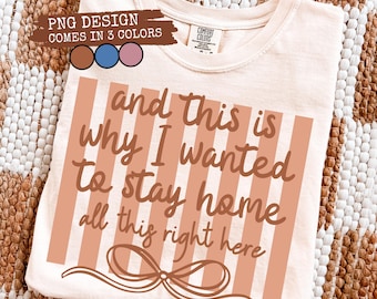 Y por eso quería quedarme en casa PNG, sublimación divertida, diseño de camiseta sarcástica, lazo coqueto a rayas PNG, descarga digital