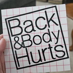 Back and Body Hurts