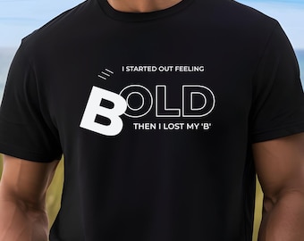 Funny 'Lost My B' Bold Statement Tee, Unisex Jersey Cotton