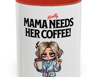 Funny Mom Coffee Mug – Mama Needs Coffee, Kitchen Decor