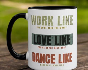 Work Love Dance Coffee Mug, Fun Design, 11oz