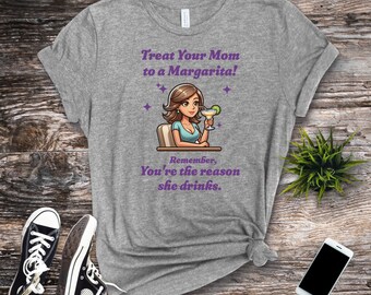 Humorous Mom Margarita T-Shirt, Funny Mother's Day Gift