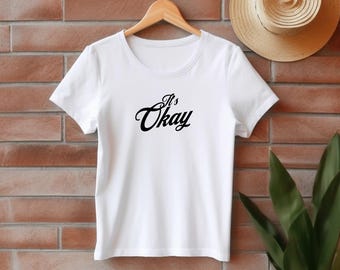 Comfortable Unisex Tee - 'It's Okay' Graphic, Mental Health T-Shirt