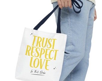 Trust Respect Love-draagtas, gesponnen polyester, kleur handvat naar keuze