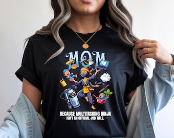 Multitasking Mom Ninja T-Shirt | Funny Mother's Day Tee