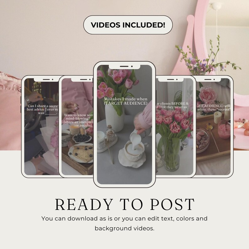 May include: A digital marketing template featuring five smartphone screens with text overlays. The screens display text such as "Videos Included!" and "Ready to Post." The screens show images of food and flowers. The background is a soft pink.