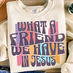 Christian PNG, Christian Vintage, Retro Sublimation Design Download, Trendy Shirt Design, What a friend we have in Jesus Bible Verse Png