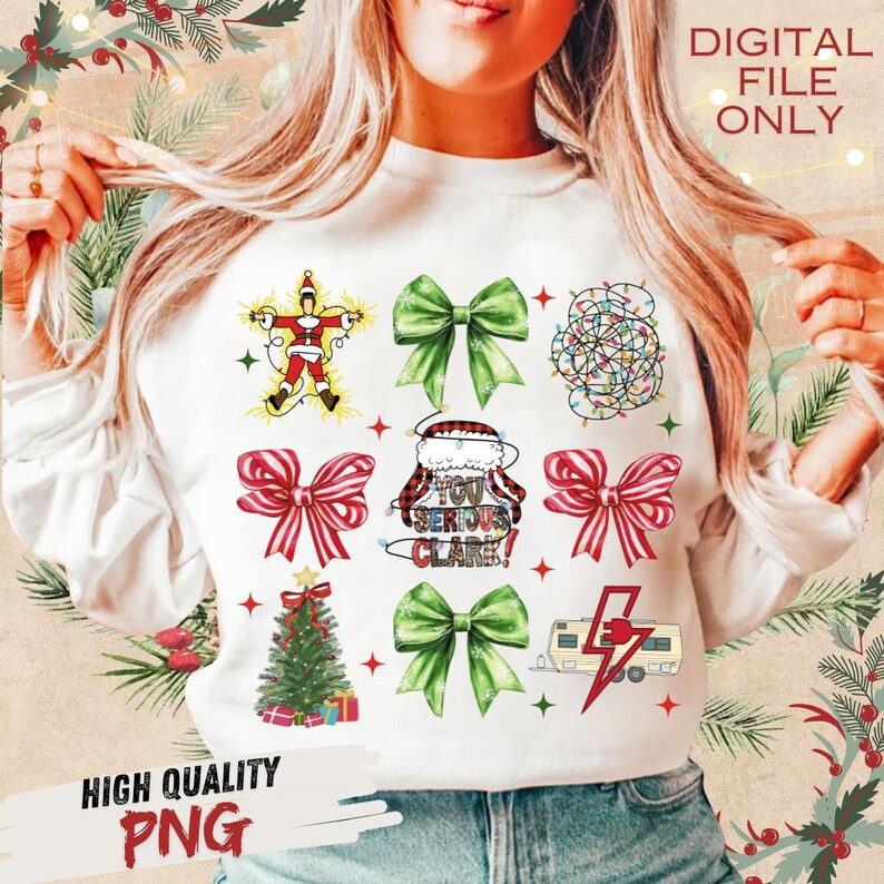 May include: White long-sleeved sweatshirt with Christmas-themed graphics. The design includes a Santa Claus figure, green bows, a Christmas tree, and the text "YOU SERIOUS CLARK!". The words "DIGITAL FILE ONLY" and "HIGH QUALITY PNG" are also visible.