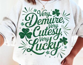 Very Demure Very Lucky Png, Glitter St Patrick's Day Coquette PNG, St Patty's Day Very Cutesy png, Lucky Shamrock PNG, Irish Png