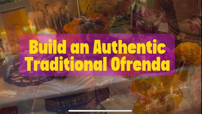 May include: A festive display featuring a traditional ofrenda with marigold flowers, candles, and bread, overlaid with a purple rectangular banner containing the yellow text Build an Authentic Traditional Ofrenda, set against a blurred background.