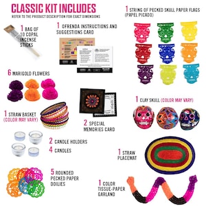 May include: A Day of the Dead kit containing a bag of 10 copal incense sticks, an instruction card, a string of skull paper flags, 6 marigold flowers, a straw basket, 2 candle holders, 4 candles, 2 memory cards, 3 clay skulls, a straw placemat, 5 paper doilies, and a tissue-paper garland.
