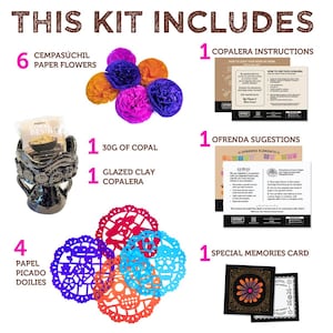 May include: A kit including 6 colorful paper flowers, 30g of copal resin, a black glazed clay copalera, 4 colorful paper picado doilies, copalera instructions, ofrenda suggestions, and a special memories card, all labeled with text.