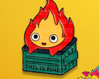 This Is Fine... - Dumpster Calcifer - Pin