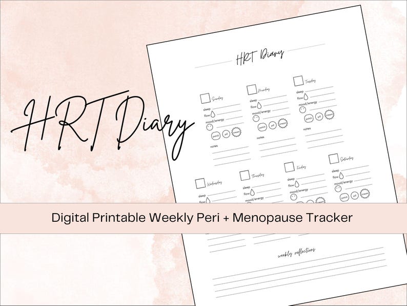 HRT Diary - track perimenopause menopause symptoms during your hormone replacement therapy (HRT) journey with this digital weekly tracker planner journal printable. Note daily sleep, flow, mood/energy, patch pill and cream use along with general notes and weekly reflections. 8.5 x 11 inch printable file.