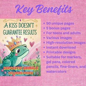May include: A digital coloring book cover with a teal frog wearing a crown, the text "A KISS DOESN'T GUARANTEE RESULTS" and "SARCASTIC ANIMALS COLORING PAGES". The background is pink with a list of key benefits.