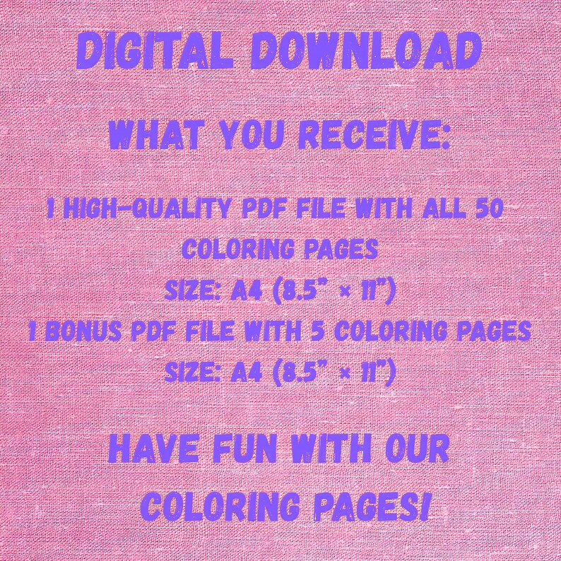 May include: Digital download graphic on a pink background. The text includes "What You Receive:" followed by details about PDF files with coloring pages. The size is A4 (8.5" x 11"). The graphic ends with "Have Fun With Our Coloring Pages!"
