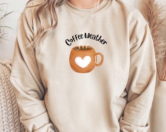 Coffee weather sweatshirt, Cute coffee shirt, Cute coffee gift, Coffee sweatshirt, Cute coffee apparel, Coffee weather shirt, Cute mom gift