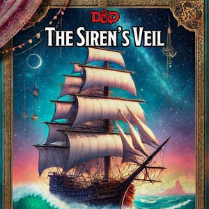 May include: A Dungeons & Dragons adventure book cover featuring a ship sailing on a stormy sea under a starry sky. The title "The Siren's Veil" is written in gold lettering. The book is for levels 1-5.