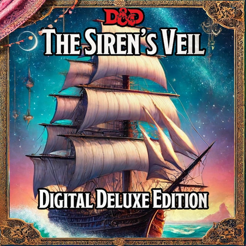 May include: A digital deluxe edition of the Dungeons & Dragons adventure "The Siren's Veil". The cover art features a ship sailing on a starry night with a glowing orb in the sky.