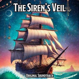 May include: A large, white sailing ship with billowing sails, navigating a dark blue sea under a starry sky. The ship is sailing towards a small, rocky island. The text "THE SIREN'S VEIL" is displayed above the ship, and "ORIGINAL SOUNDTRACK" is displayed below the ship.