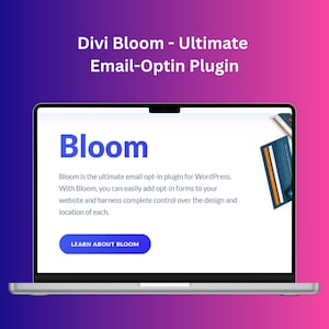 Op de afbeelding: Een laptopscherm dat een website weergeeft met de tekst "Bloom" in grote blauwe letters. De website adverteert een e-mail opt-in plugin voor WordPress genaamd "Bloom". De tekst op de website luidt: "Bloom is de ultieme e-mail opt-in plugin voor WordPress. Met Bloom kunt u eenvoudig opt-in formulieren toevoegen aan uw website en volledige controle hebben over het ontwerp en de locatie van elk formulier." Een blauwe knop zegt "MEER WETEN OVER BLOOM".