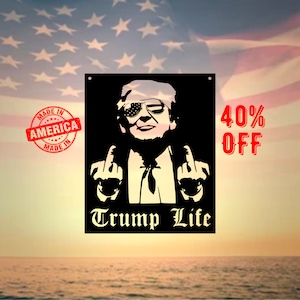 Trump Life Metal Sign / Trump 2024 sign / Trump 2024 Election Sign / Conservative Sign / Republican Sign / Wall Art