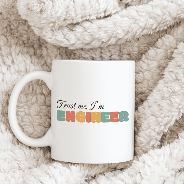 Engineer Mug, funny engineer Mug, funny mug for engineer, gift, quote