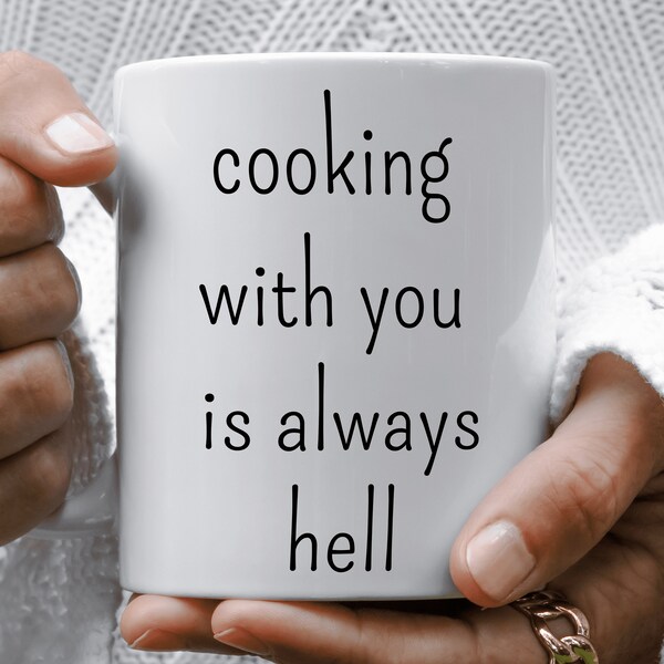 Cooking With You is hell, cooking Mug - Whimsical Quote Coffee Cup, Great for Daily Use & Gifts, Perfect for Chefs and Cooking Partners